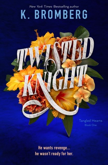 Twisted Knight - K Bromberg - Kirjat - St Martin's Press - 9781250323408 - maanantai 14. lokakuuta 2024