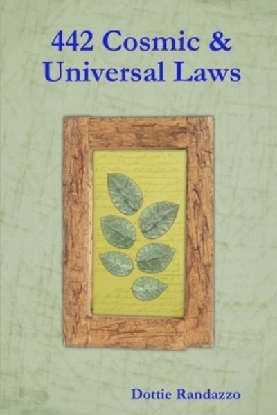 Cover for Dottie Randazzo · 442 Cosmic &amp; Universal Laws (Paperback Bog) (2012)