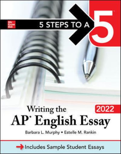 Cover for Barbara Murphy · 5 Steps to a 5: Writing the AP English Essay 2022 (Paperback Book) (2021)