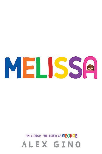 Cover for Alex Gino · Melissa (Formerly Published as George) (Hardcover Book) (2022)