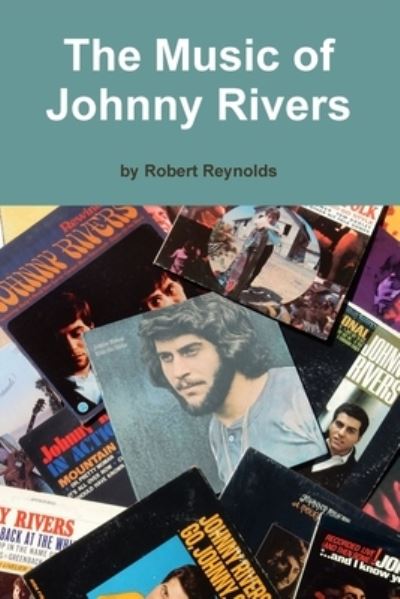 Cover for Robert Reynolds · The Music of Johnny Rivers (Paperback Book) (2016)