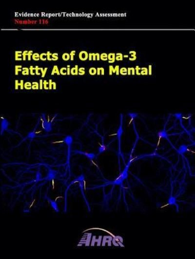 Cover for Agency for Healthcare Research and Quality · Effects of Omega-3 Fatty Acids on Mental Health (Pocketbok) (2017)
