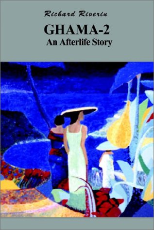 Cover for Richard Riverin · Ghama-2, an Afterlife Story (Hardcover Book) (2002)