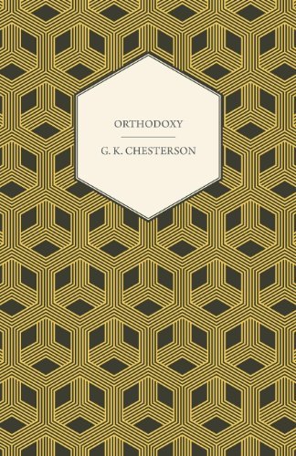 Orthodoxy - G. K. Chesterton - Livros - Read Books - 9781409769408 - 30 de junho de 2008