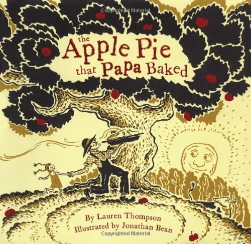 Cover for Lauren Thompson · The Apple Pie That Papa Baked (Inbunden Bok) [English Language edition] (2007)