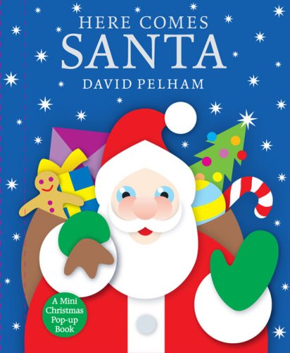 Cover for David Pelham · Here Comes Santa: a Mini Holiday Pop-up (Hardcover Book) [Nov Pop edition] (2008)