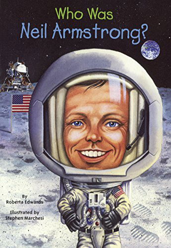 Cover for Roberta Edwards · Who Was Neil Armstrong? (Turtleback School &amp; Library Binding Edition) (Who Was...? (Pb)) (Hardcover Book) [Reprint edition] (2008)