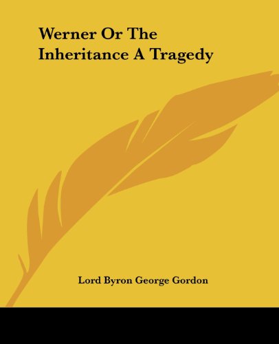 Cover for Lord George Gordon Byron · Werner or the Inheritance a Tragedy (Paperback Book) (2004)