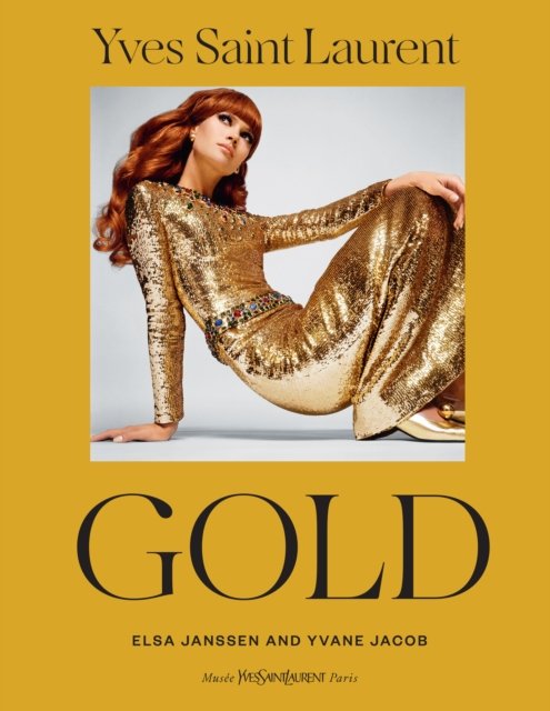 Cover for Yvane Jacob · Yves Saint Laurent: Gold (Innbunden bok) (2023)