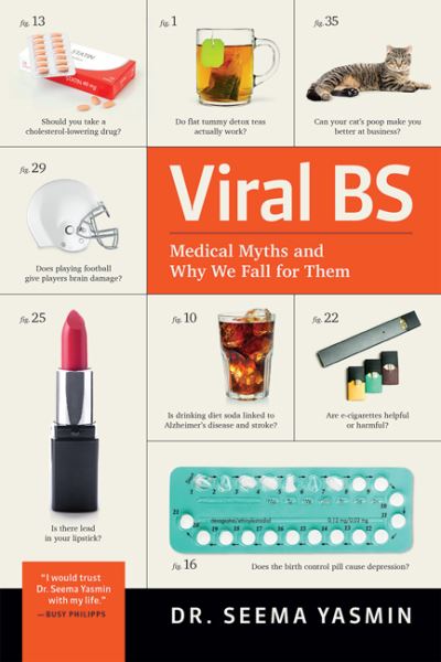 Cover for Seema Yasmin · Viral BS: Medical Myths and Why We Fall for Them (Hardcover Book) (2021)