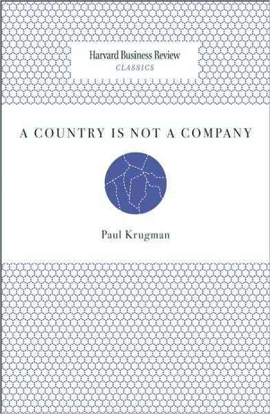 Cover for Paul Krugman · A Country Is Not a Company - Harvard Business Review Classics (Paperback Book) (2009)