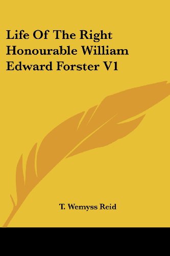 Cover for T. Wemyss Reid · Life of the Right Honourable William Edward Forster V1 (Paperback Book) (2006)