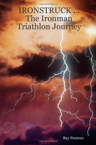 Cover for Ray Fauteux · Ironstruck ... the Ironman Triathlon Journey (Paperback Book) (2006)