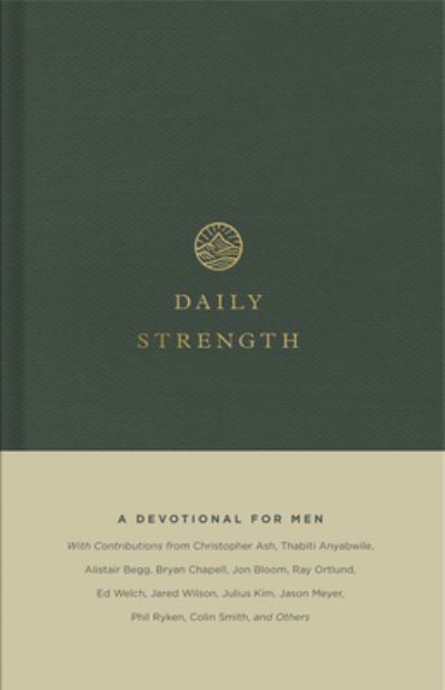 Daily Strength: A Devotional for Men - C. Samuel Storms - Books - Crossway Books - 9781433573408 - May 24, 2022