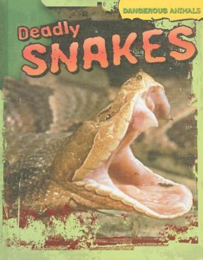 Cover for Tom Jackson · Deadly snakes (Book) (2010)