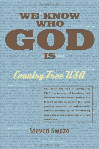 Cover for Steven Swazo · We Know Who God Is: Country Free USA (Paperback Book) (2009)