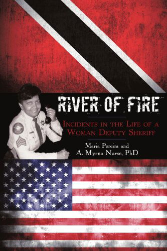 Cover for Maria Pereira · River of Fire: Incidents in the Life of a Woman Deputy Sheriff (Paperback Book) (2009)