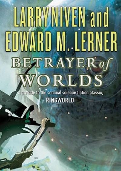 Cover for Larry Niven · Betrayer of Worlds (CD) (2010)