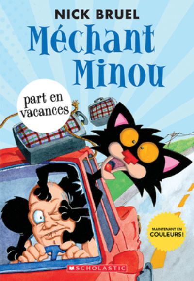 Mechant Minou Part En Vacances - Nick Bruel - Books - Scholastic - 9781443189408 - June 1, 2021