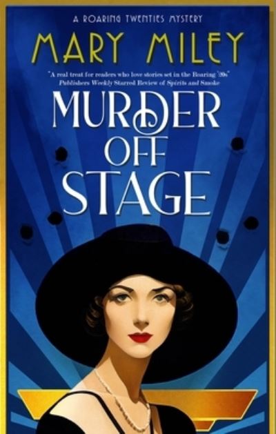 Cover for Mary Miley · Murder Off Stage - A Roaring Twenties Mystery (Hardcover Book) [Main edition] (2023)