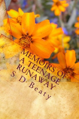 Cover for S D Beaty · Memoirs of a Teenage Runaway (Paperback Book) (2010)