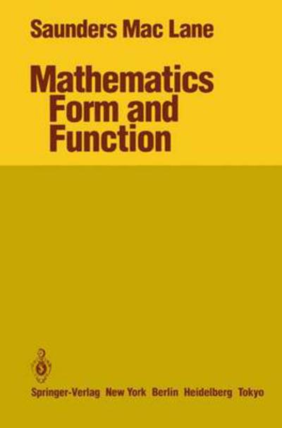 Cover for Saunders MacLane · Mathematics Form and Function (Paperback Book) [Softcover reprint of the original 1st ed. 1986 edition] (2011)