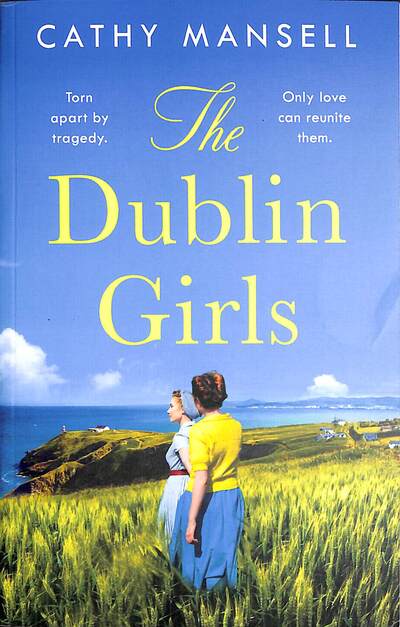 Cover for Cathy Mansell · The Dublin Girls: A powerfully heartrending family saga of three sisters in 1950s Ireland (Paperback Book) (2020)
