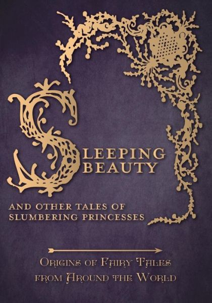 Cover for Amelia Carruthers · Sleeping Beauty - and Other Tales of Slumbering Princesses (Origins of Fairy Tales from Around the World) (Paperback Book) (2015)