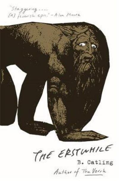 The Erstwhile: Book Two in the Vorrh Trilogy - Vorrh Trilogy - Brian Catling - Books - Hodder & Stoughton - 9781473636408 - March 22, 2018