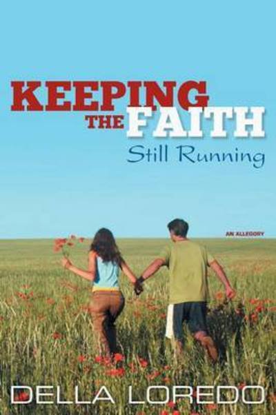 Keeping the Faith: Still Running - Della Loredo - Livros - Teach Services - 9781479605408 - 18 de junho de 2015