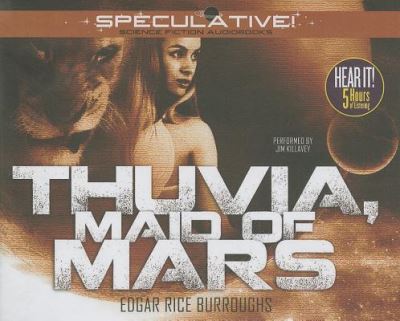 Cover for Edgar Rice Burroughs · Thuvia, Maid of Mars (CD) (2014)