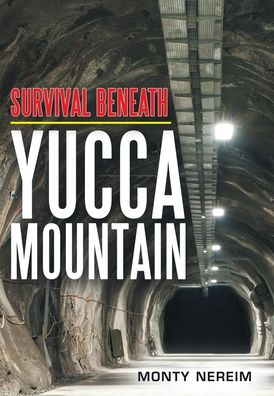 Cover for Monty Nereim · Survival Beneath Yucca Mountain (Hardcover Book) (2020)