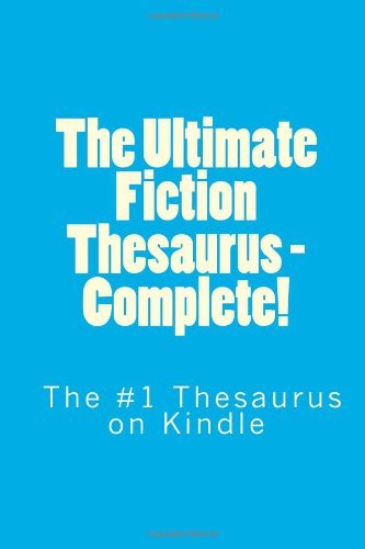 The Ultimate Fiction Thesaurus - Complete! - Sam Stone - Libros - CreateSpace Independent Publishing Platf - 9781481217408 - 12 de diciembre de 2012
