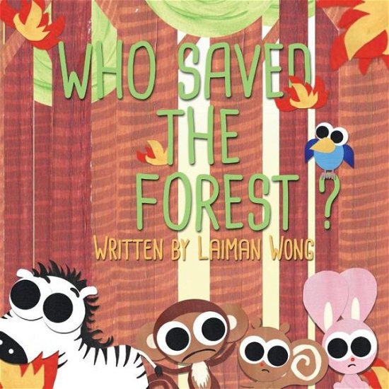 Cover for Laiman Wong · Who Saved the Forest? (Paperback Book) (2015)