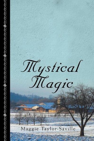 Cover for Maggie Taylor-saville · Mystical Magic (Paperback Book) (2013)