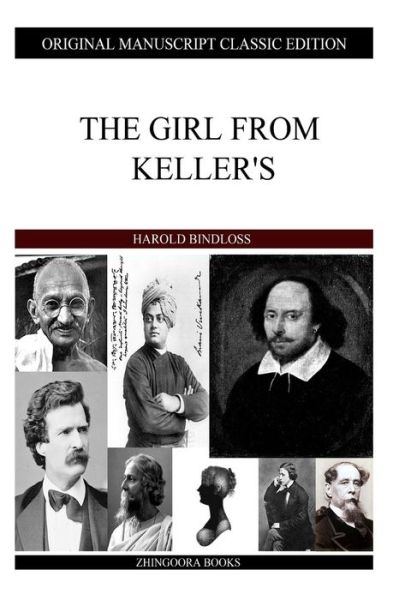 The Girl from Keller's - Harold Bindloss - Książki - Createspace - 9781484120408 - 15 kwietnia 2013