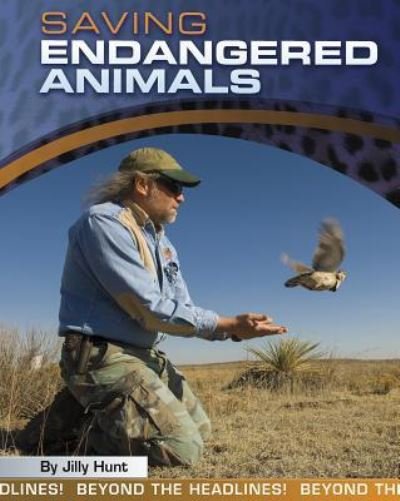Cover for Jilly Hunt · Saving Endangered Animals (Hardcover bog) (2017)