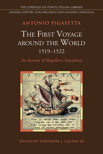 Cover for Antonio Pigafetta · The First Voyage around the World, 1519-1522: An Account of Magellan's Expedition - Lorenzo Da Ponte Italian Library (Paperback Book) (2019)