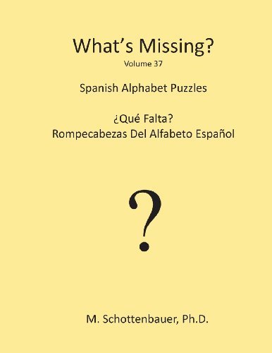 Cover for M Schottenbauer · What's Missing?: Spanish Alphabet Puzzles (Paperback Bog) [Spanish, Lrg edition] (2013)