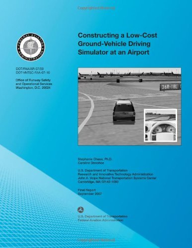 Constructing a Low-cost Ground-vehicle Driving Simulator at an Airport - U.s. Department of Transportation - Boeken - CreateSpace Independent Publishing Platf - 9781494314408 - 15 december 2013