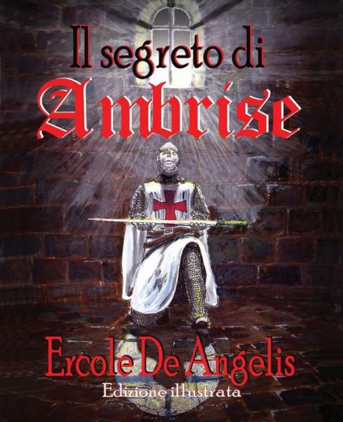 Cover for Ercole De Angelis · Il Segreto Di Ambrise: Illustrato (Paperback Book) (2014)