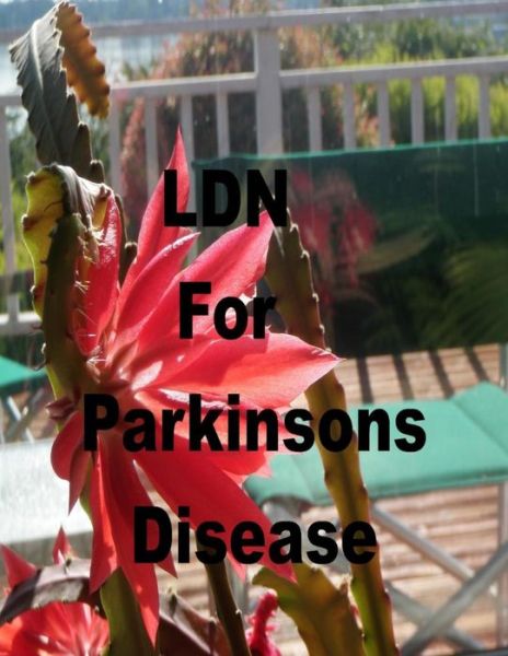 Cover for Lexie Lindstrom · Ldn for Parkinson's Disease: Low Dose Naltrexone (Paperback Book) (2014)