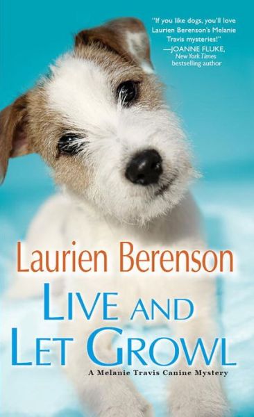 Cover for Laurien Berenson · Live and Let Growl - A Melanie Travis Canine Mystery (Paperback Book) (2017)