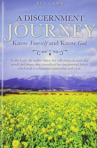 A Discernment Journey - Bea Lamb - Books - Xulon Press - 9781498402408 - June 16, 2014