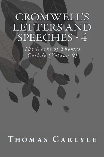 Cover for Thomas Carlyle · Cromwell's Letters and Speeches - 4 (Pocketbok) (2014)