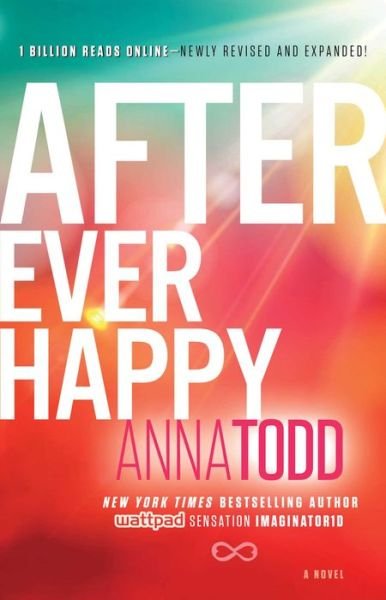 After Ever Happy - The After Series - Anna Todd - Kirjat - Gallery Books - 9781501106408 - tiistai 24. helmikuuta 2015