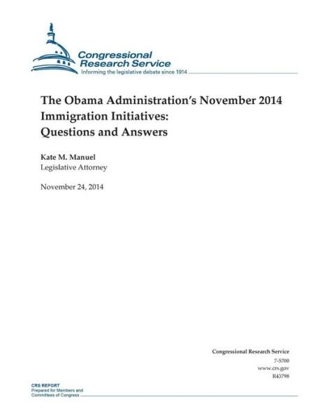 Cover for Congressional Research Service · The Obama Administration's November 2014 Immigration Initiatives: Questions and Answers (Paperback Book) (2014)