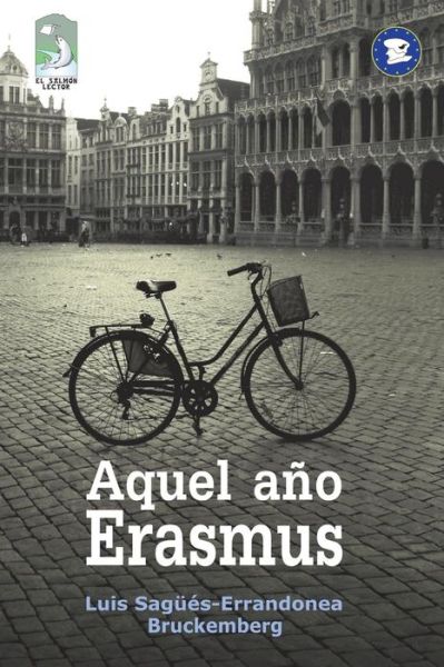 Cover for Luis Sagues-errandonea Bruckemberg · Aquel Ano Erasmus (Paperback Book) (2015)