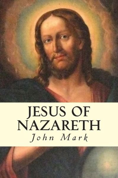 Cover for John Mark · Jesus of Nazareth (Paperback Book) (2015)
