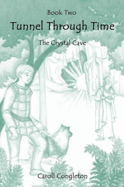 Cover for Caroll Congleton · Tunnel Through Time: the Crystal Cave (Paperback Book) (2015)